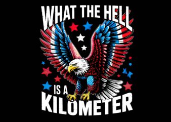 What The Hell Is A Kilometer 4th Of July George Washington PNG