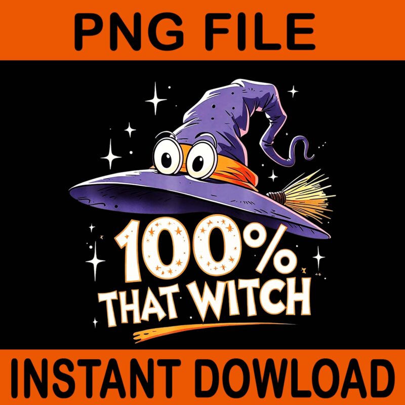 100% That Witch Googly-Eyed Witch Hat Halloween PNG