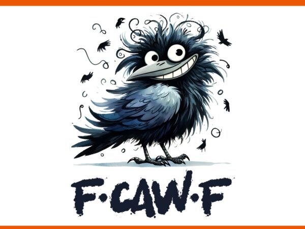 F-caw-f black crow bird png, funny crow f-caw-f bird halloween png t shirt graphic design F-caw-f black crow bird png, funny crow f-caw-f bird halloween png t shirt graphic design