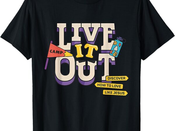 Vbs 2025 christian youth camp live it out bible school t-shirt