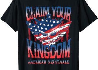 Vintage American Flag Dream Claim Your Kingdoms Nightmares T-Shirt