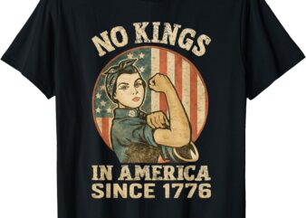 Vintage No Kings In America Since 1776 Women 4th Of July T-Shirt