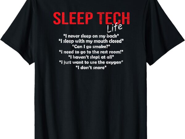 Vintage sleep tech life sleep technologist sleep tech t-shirt