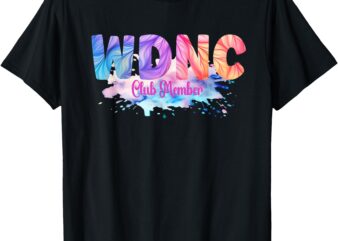 We Don’t Care WDNC Society Member Quote Secret Club joke T-Shirt