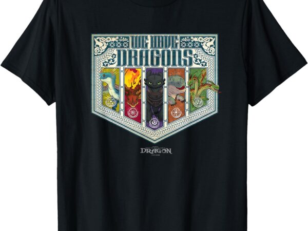 We have dragons t-shirt