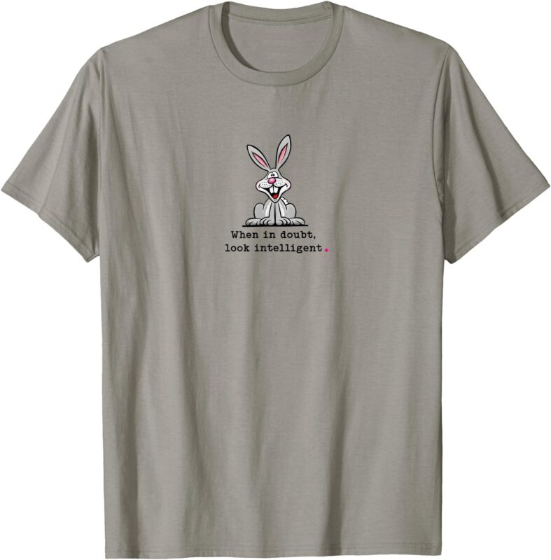 When In Doubt T-Shirt