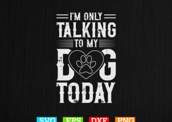 Womens I’m Only Talking to My Dog Today Shirt