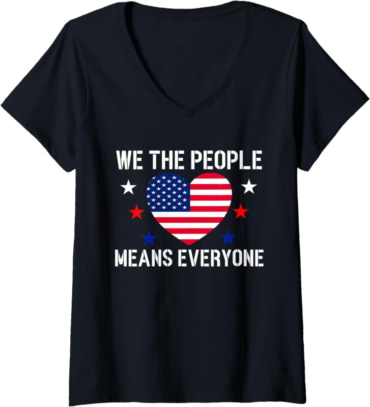 Womens We The People Means Everyone American Flag Equal Rights Gift V-Neck T-Shirt