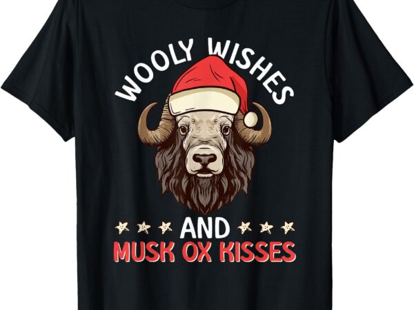 Wooly wishes and musk ox kisses – musk ox muskox christmas t-shirt