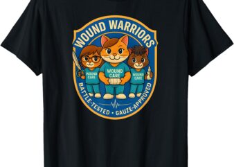 Wound Warriors Battle-Tested Gauze-Approved Nurse Cats T-Shirt