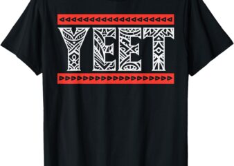 Yeet Tribal Art Funny Saying Meme Slang Men Boys Kids Women T-Shirt