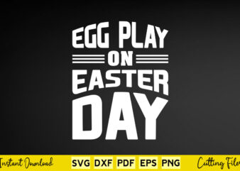 Egg play on easter day svg easter day
