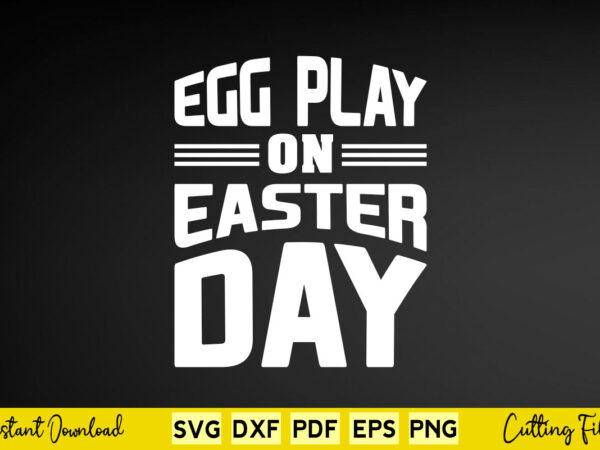 Egg play on easter day svg easter day vector clipart