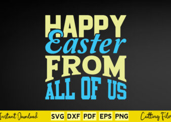 Happy easter form all of us svg easter day