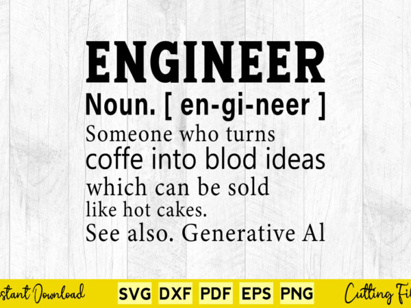 Engineer noun engineer someone who turns coffe into blod ideas which can be sold like hot cakes see also generative svg engineer vector clipart