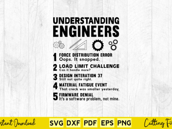 Understanding engineers force distribution error oops it snapped load limit challenge svg engineering t shirt vector graphic