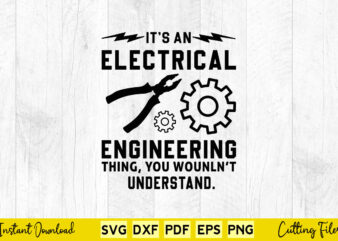 It’s An Electrical Engineering Thing You Wouldn’t Understand Svg Engineering