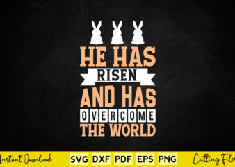 He has risen and has over come the world svg easter day