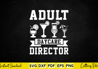 Adult Daycare Director Svg Bartender Png Cutting Files