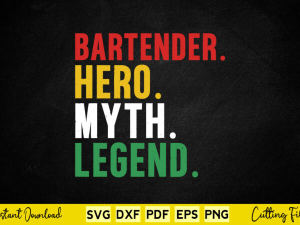 Bartender hero myth legend svg bartender t shirt template Bartender hero myth legend svg bartender t shirt template