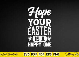 Hope your easter is a happy one svg easter day