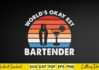 World’s Okay Est Bartender Svg Bartender