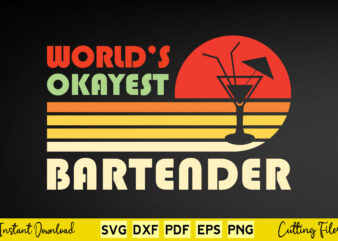 World’s Okayest Bartender Svg Bartender