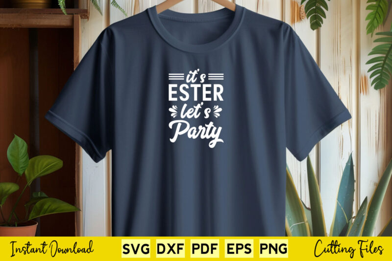 It’s Easter Let’s Party Svg Easter Day