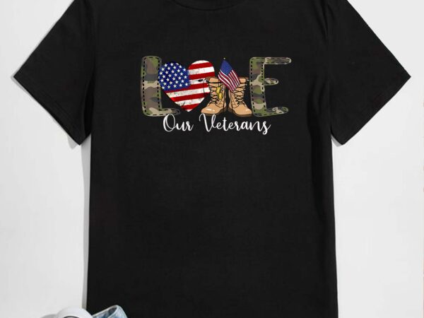 Love our veterans day proud military american flag t-shirt design