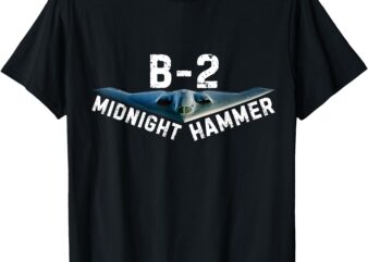 midnight hammer b-2 plane _ donald trump T-Shirt