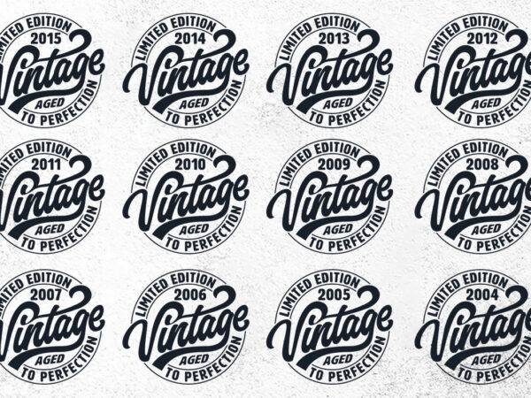 Vintage limited edition svg png files, birthday svg, aged to perfection svg, circle frame svg t shirt vector art