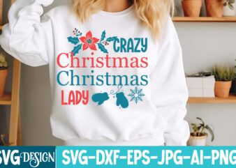 Crazy Christmas Lady T-Shirt Design, Crazy Christmas Lady Vector t-Shirt Design, Christmas SVG Design, Christmas Tree Bundle, Christmas SVG