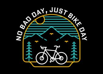 No Bad Day Just Bike Day 1