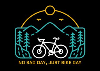 No Bad Day Just Bike Day 2