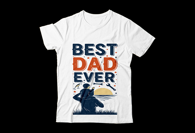Best Dad Ever T-Shirt Design