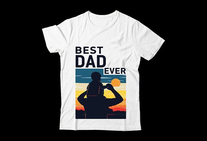 Best Dad Ever T-Shirt Design