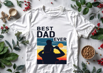 Best Dad Ever T-Shirt Design