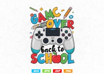Game Over Back To School T-Shirt Design, First Day of School Png, Teacher Pencil Back to School Sublimation Design, 1st Day of School Png