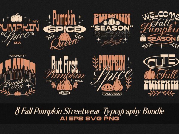 Fall pumpkin streetwear typography t-shirt designs bundle