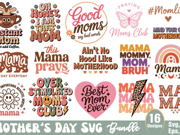 Mother’s day t-shirt design bundle mother’s day svg design bundle