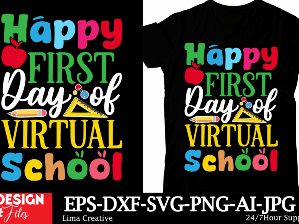 Happy first day of virtual school t-shirt design, back to school t-shirt design, welcome back to school,100th day of school,back to school s Happy first day of virtual school t-shirt design, back to school t-shirt design, welcome back to school,100th day of school,back to school s