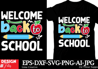 Welcome Back To School T-shirt Design, Back To School T-shirt Design, Welcome Back To School,100th Day OF School,Back To School SVG Cut File