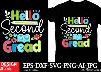 Hello Second Gread T-shirt Design, Back To School T-shirt Design, Welcome Back To School,100th Day OF School,Back To School SVG Cut File, Ba