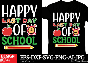 Happy Last Day Of School T-shirt Design, Back To School T-shirt Design, Welcome Back To School,100th Day OF School,Back To School SVG Cut F