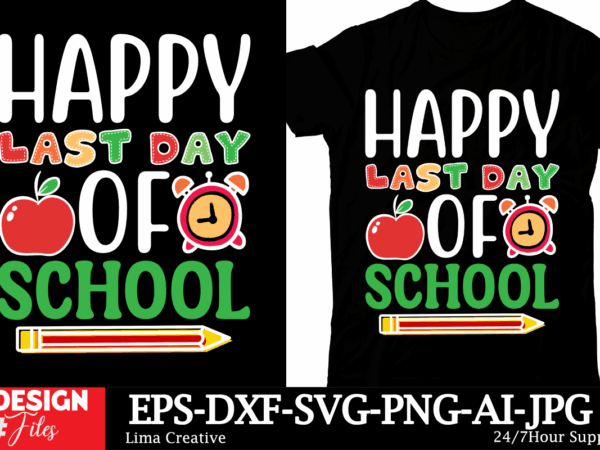 Happy last day of school t-shirt design, back to school t-shirt design, welcome back to school,100th day of school,back to school svg cut f
