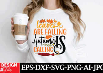 Leaves Are Falling Is Autumn Calling T-shirt Design, Retro Fall Bundle SVG PNG, Thanksgiving Svg, Fall vibes svg, Trendy svg, Coffee mug svg