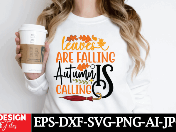 Leaves are falling is autumn calling t-shirt design, retro fall bundle svg png, thanksgiving svg, fall vibes svg, trendy svg, coffee mug svg Leaves are falling is autumn calling t-shirt design, retro fall bundle svg png, thanksgiving svg, fall vibes svg, trendy svg, coffee mug svg