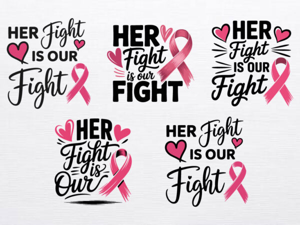 Breast cancer awareness: her fight is our fight – inspirational design for support. cancer svg, oink ribbon svg.