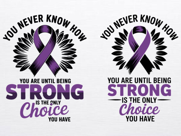Purple ribbon awareness svg, strong choice quote svg, cancer support ribbon design, motivational strength quote svg, printable cut file