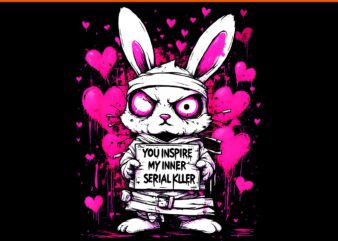 You Inspire My Inner Serial Killer Creepy Murder Bunny PNG